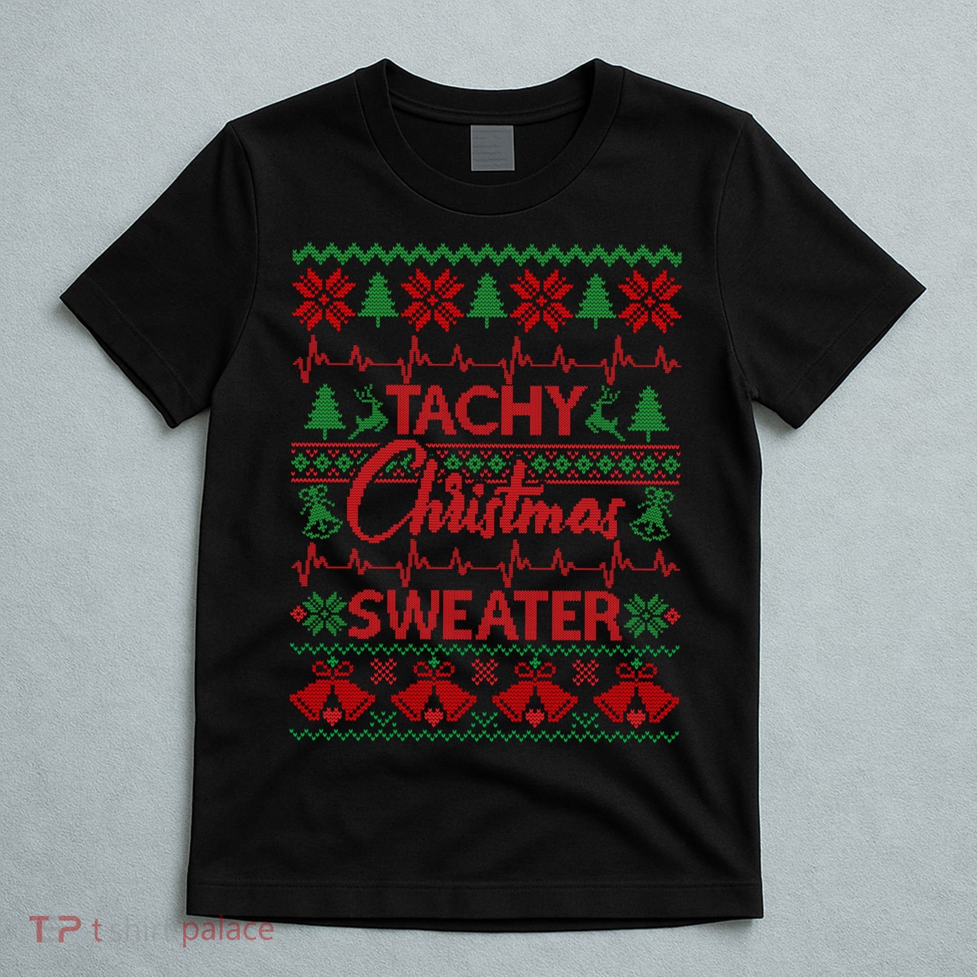 Tachy Christmas Sweater Funny Medical Cardiac ICU RN Nurse T-Shirt