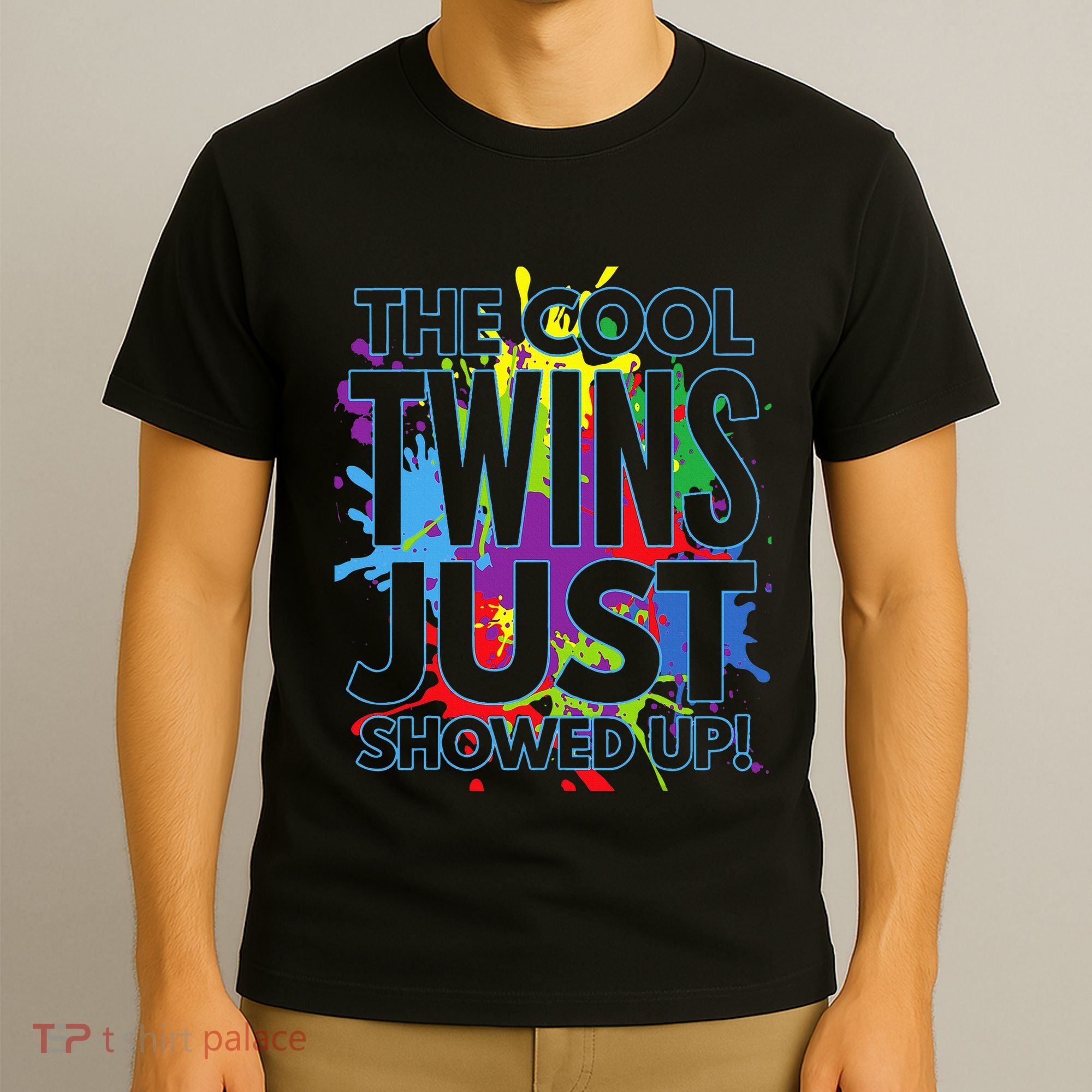 The Cool Twins Just Showed Up Funny Twins T-Shirt
