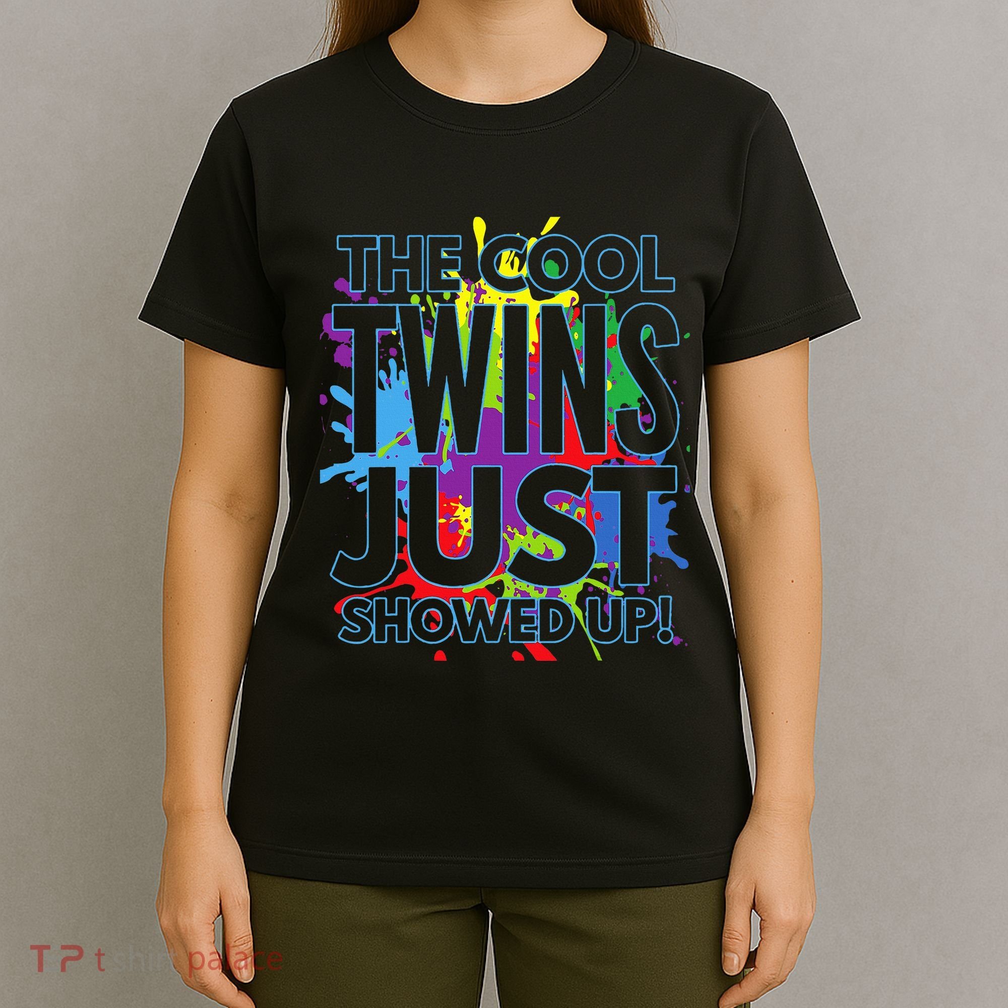 The Cool Twins Just Showed Up Funny Twins T-Shirt
