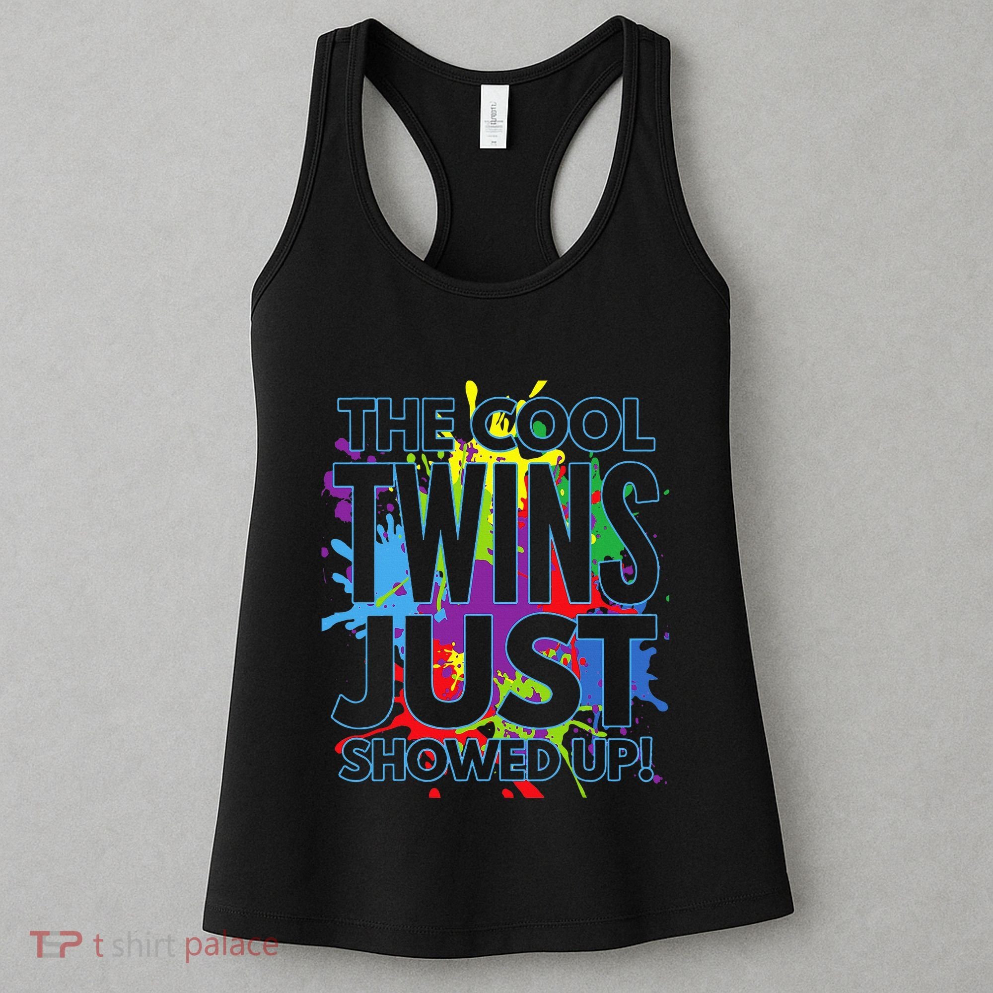 The Cool Twins Just Showed Up Funny Twins Women's Tank Top