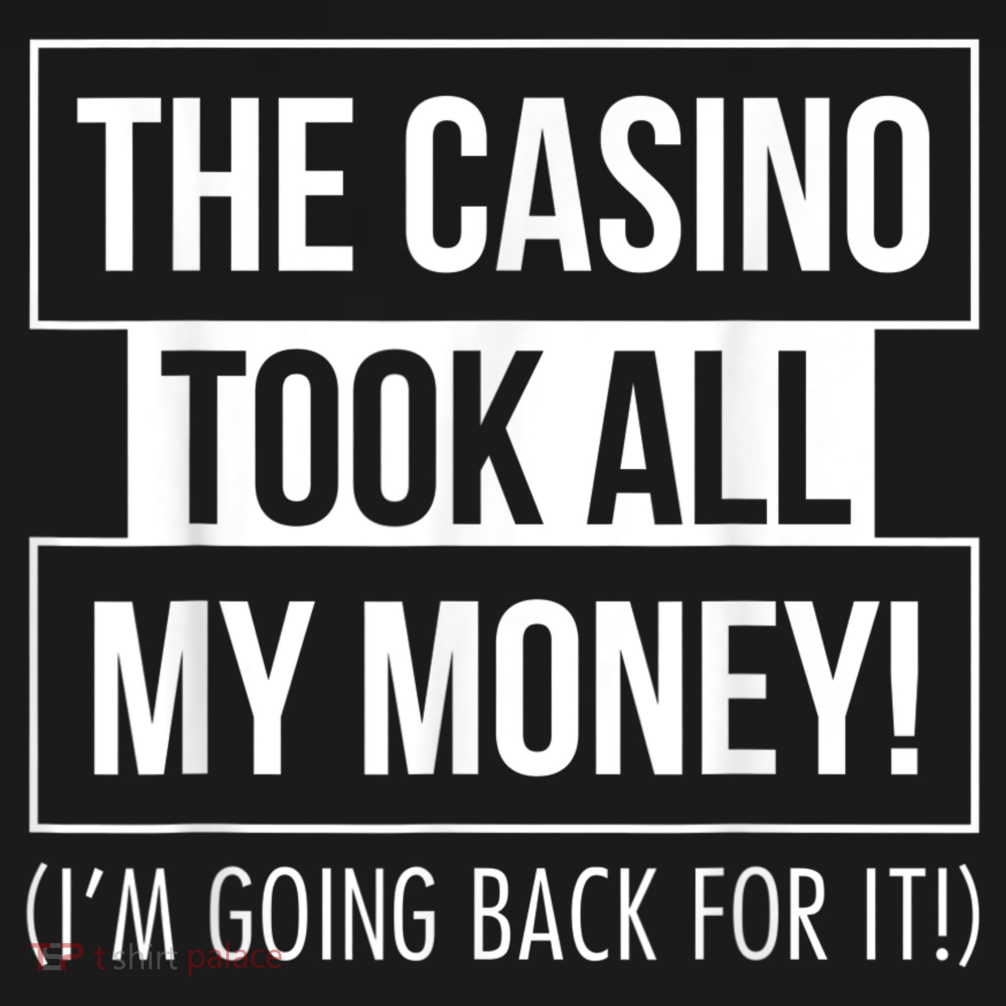 The Casino Took All My Money Funny Gambling Women's Tank Top