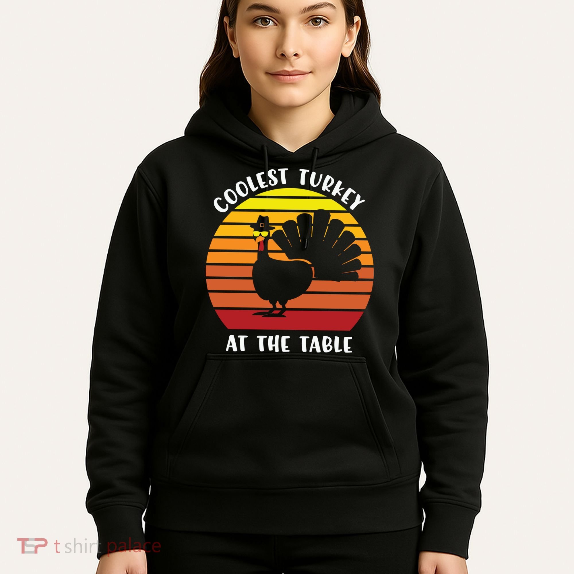Thanksgiving Coolest Turkey At The Table Hoodie