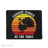 Thanksgiving Coolest Turkey At The Table Mousepad thumb 0