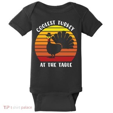 Thanksgiving Coolest Turkey At The Table Baby Bodysuit