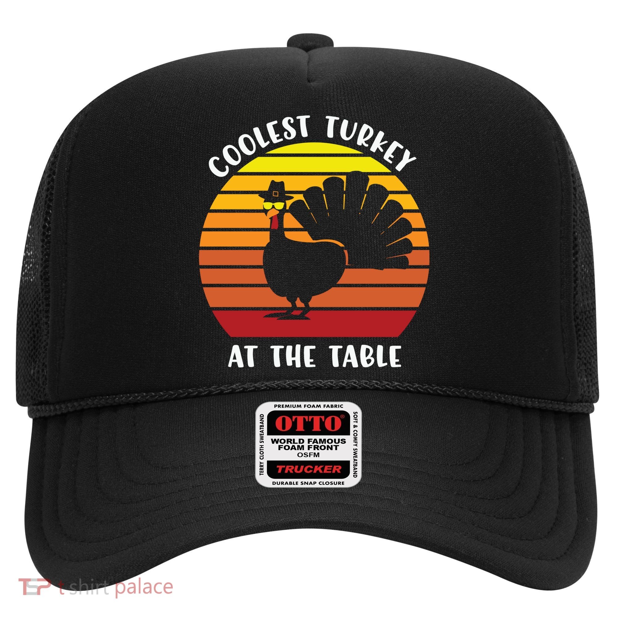Thanksgiving Coolest Turkey At The Table Hat