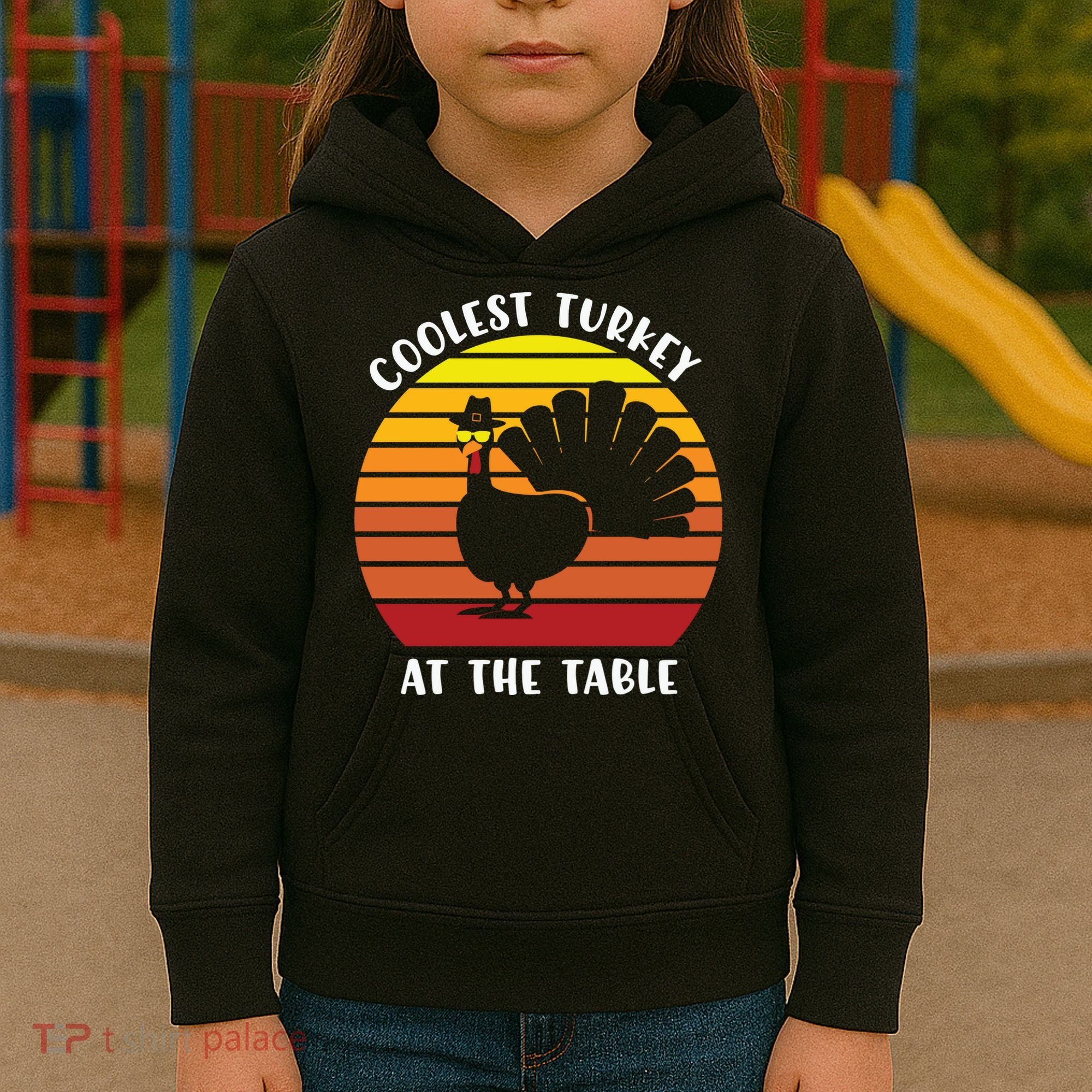 Thanksgiving Coolest Turkey At The Table Kids Hoodie