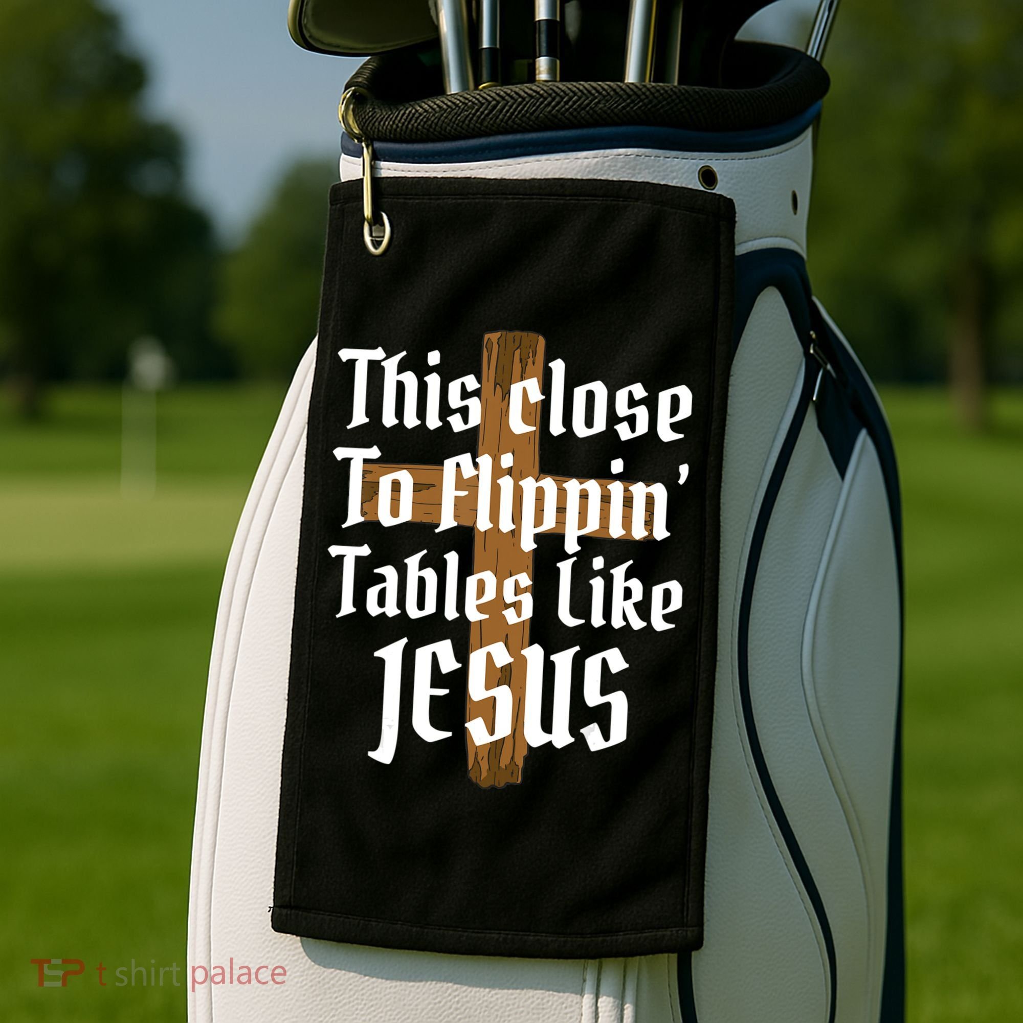 This Close To Flippin' Tables Like Jesus Golf Towel