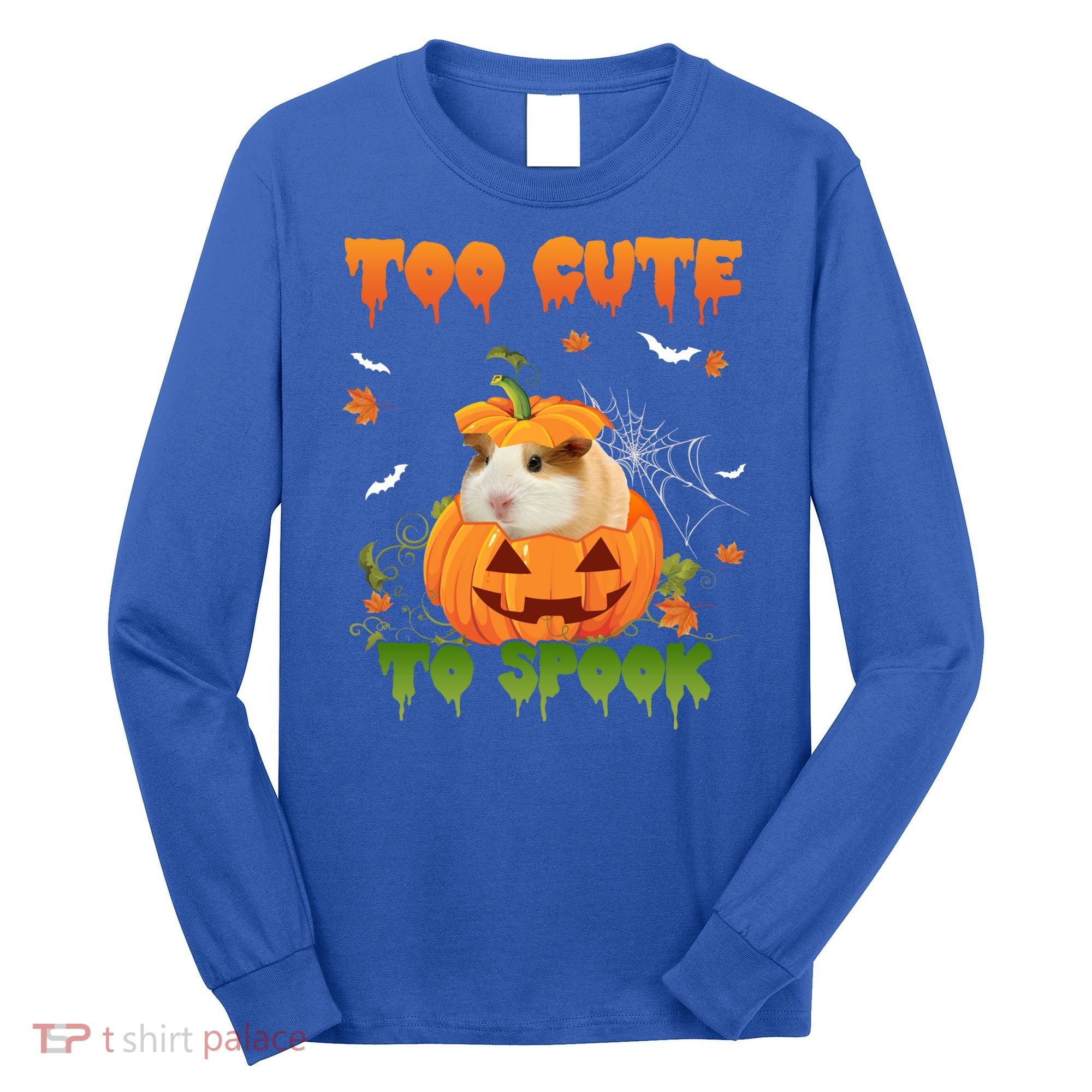 Too Cute To Spook Cute Halloween Pumpkin Hat Guinea Pig Pet Cool Gift Long Sleeve Shirt
