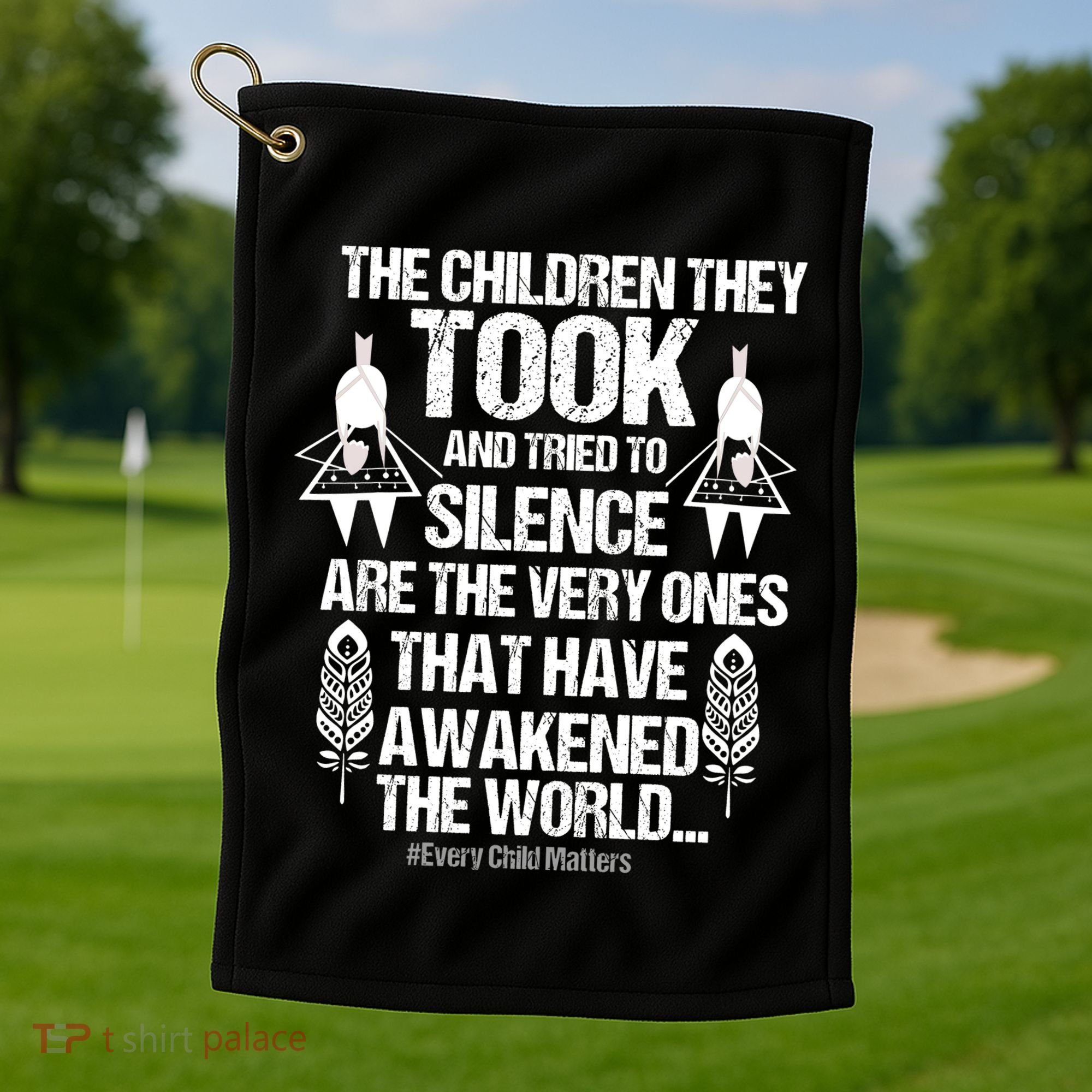 The Children They Took Every Child Matters Golf Towel