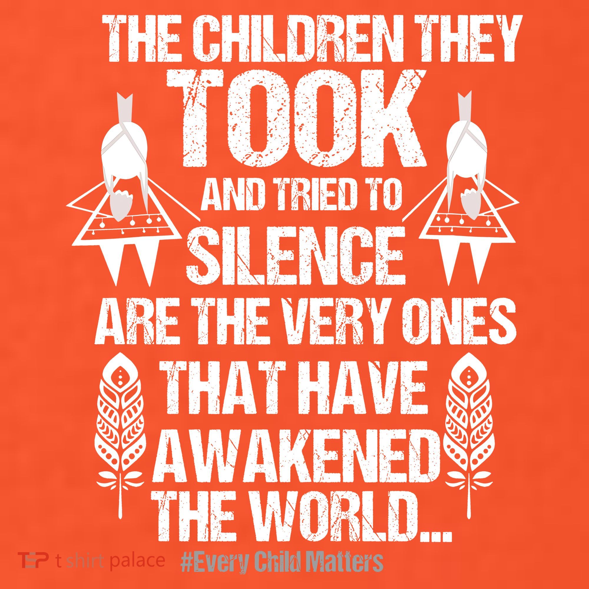 The Children They Took Every Child Matters T-Shirt