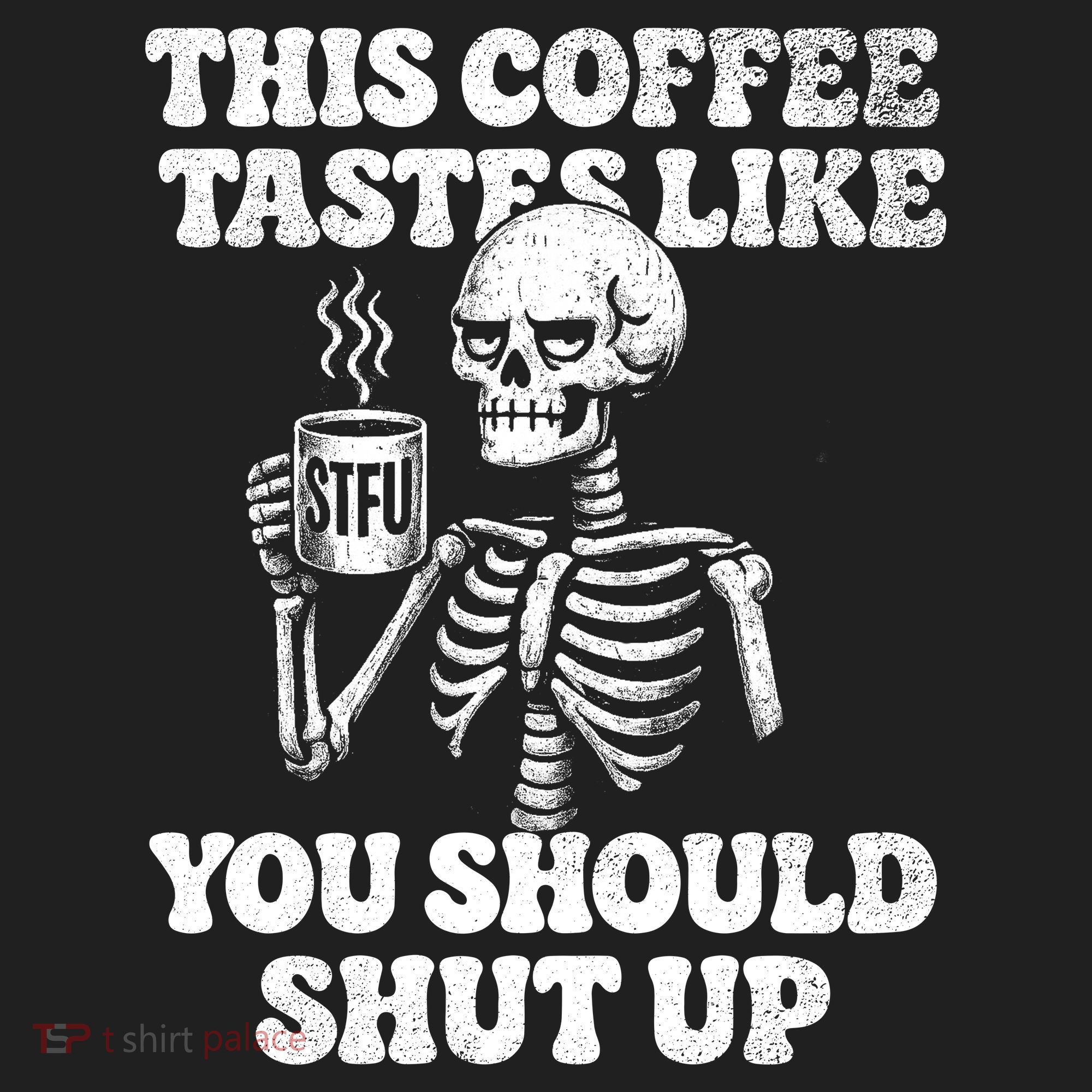 This Coffee Tastes Like You Should Shut Up Women's Sweatshirt