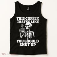 This Coffee Tastes Like You Should Shut Up Tank Top thumb 2