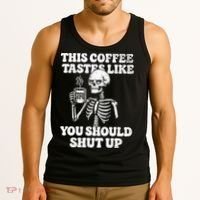 This Coffee Tastes Like You Should Shut Up Tank Top thumb 3