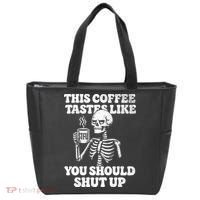 This Coffee Tastes Like You Should Shut Up Tote Bag thumb 0