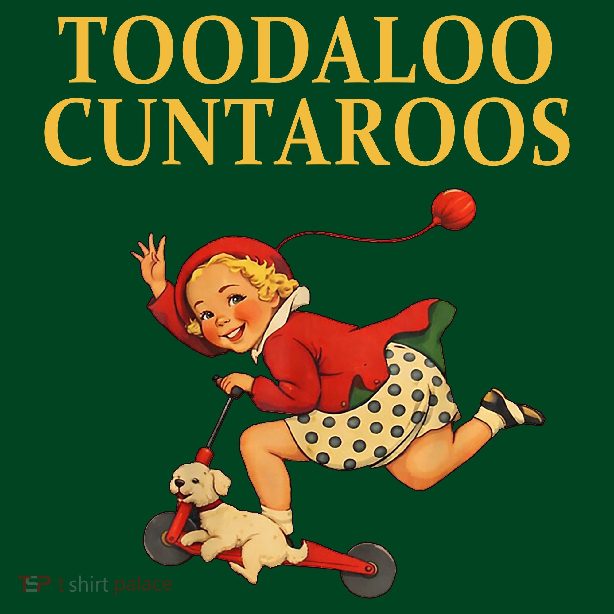 Toodaloo Cuntaroos Hoodie