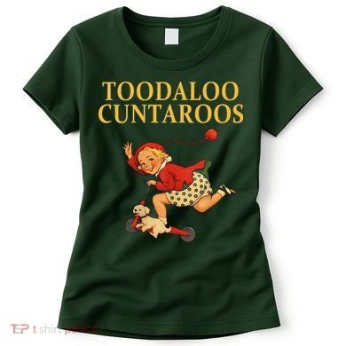 Toodaloo Cuntaroos Women's T-Shirt