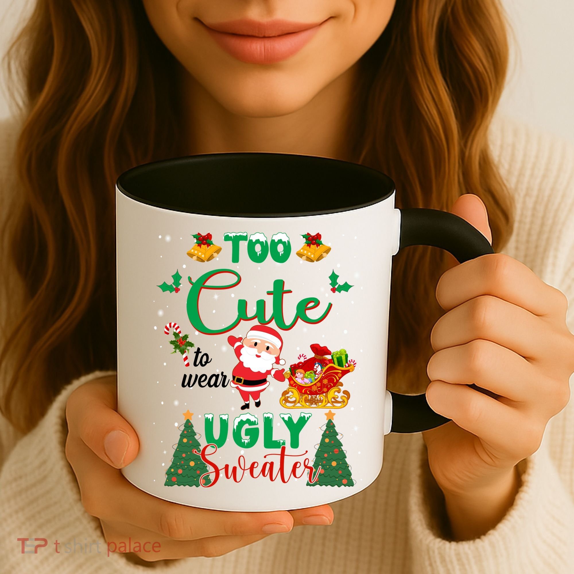 Too Cute To Wear Ugly Sweaters Christmas Coffee Mug