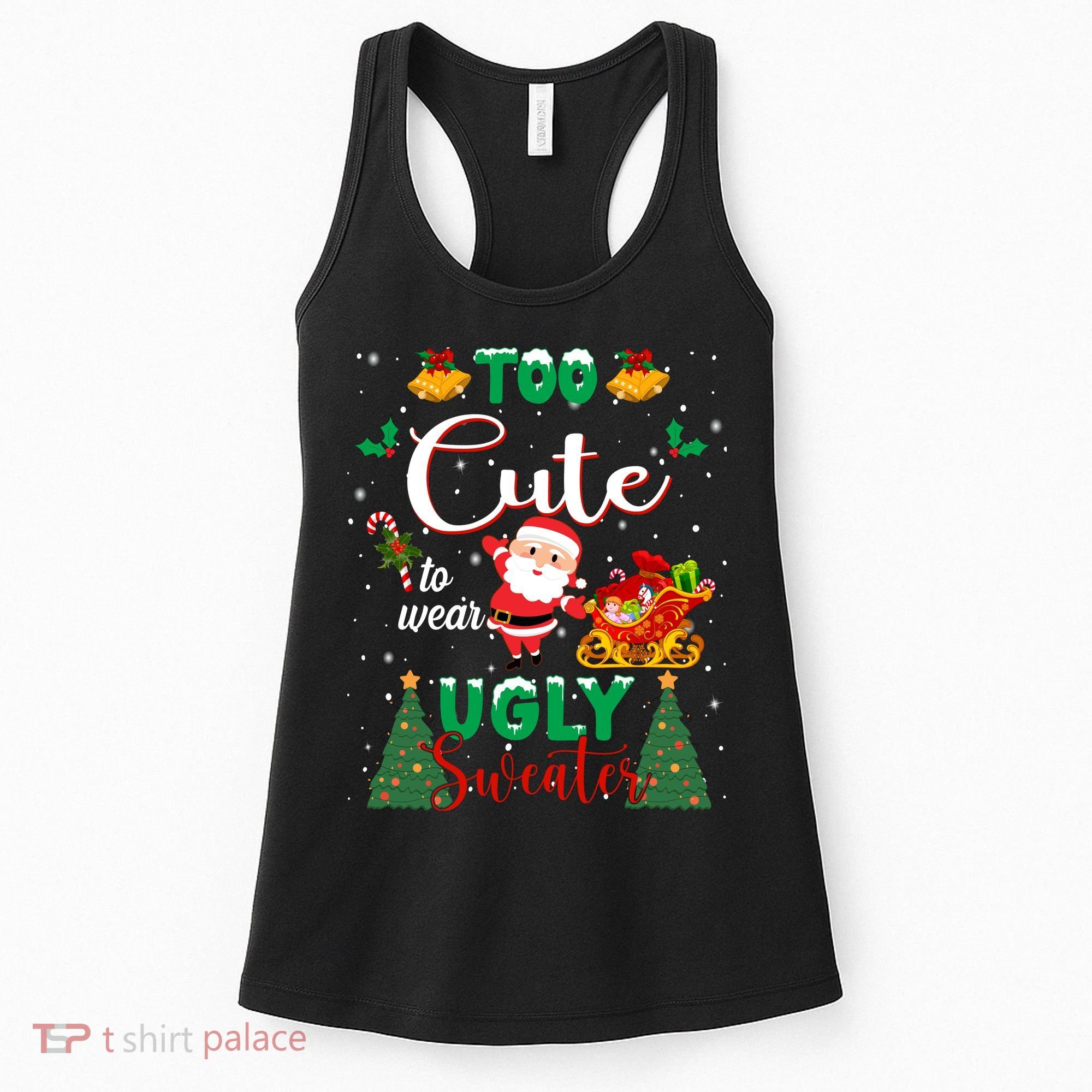 Too Cute To Wear Ugly Sweaters Christmas Women's Tank Top