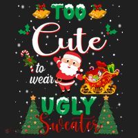 Too Cute To Wear Ugly Sweaters Christmas Hat thumb 2