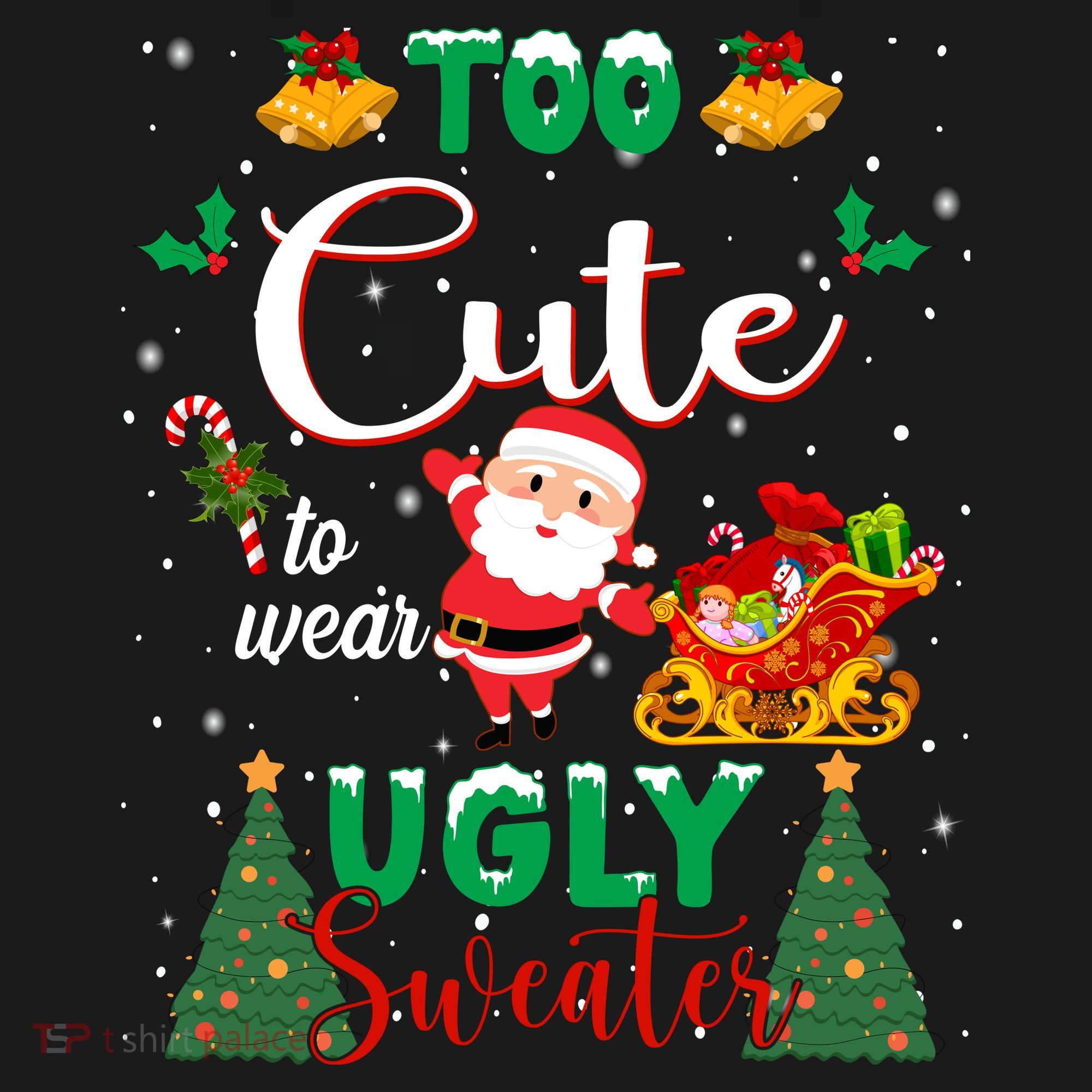 Too Cute To Wear Ugly Sweaters Christmas Toddler Hoodie