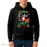 Too Cute To Wear Ugly Sweaters Christmas Kids Hoodie thumb 4
