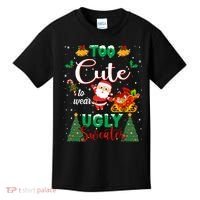 Too Cute To Wear Ugly Sweaters Christmas Kids T-Shirt thumb 0
