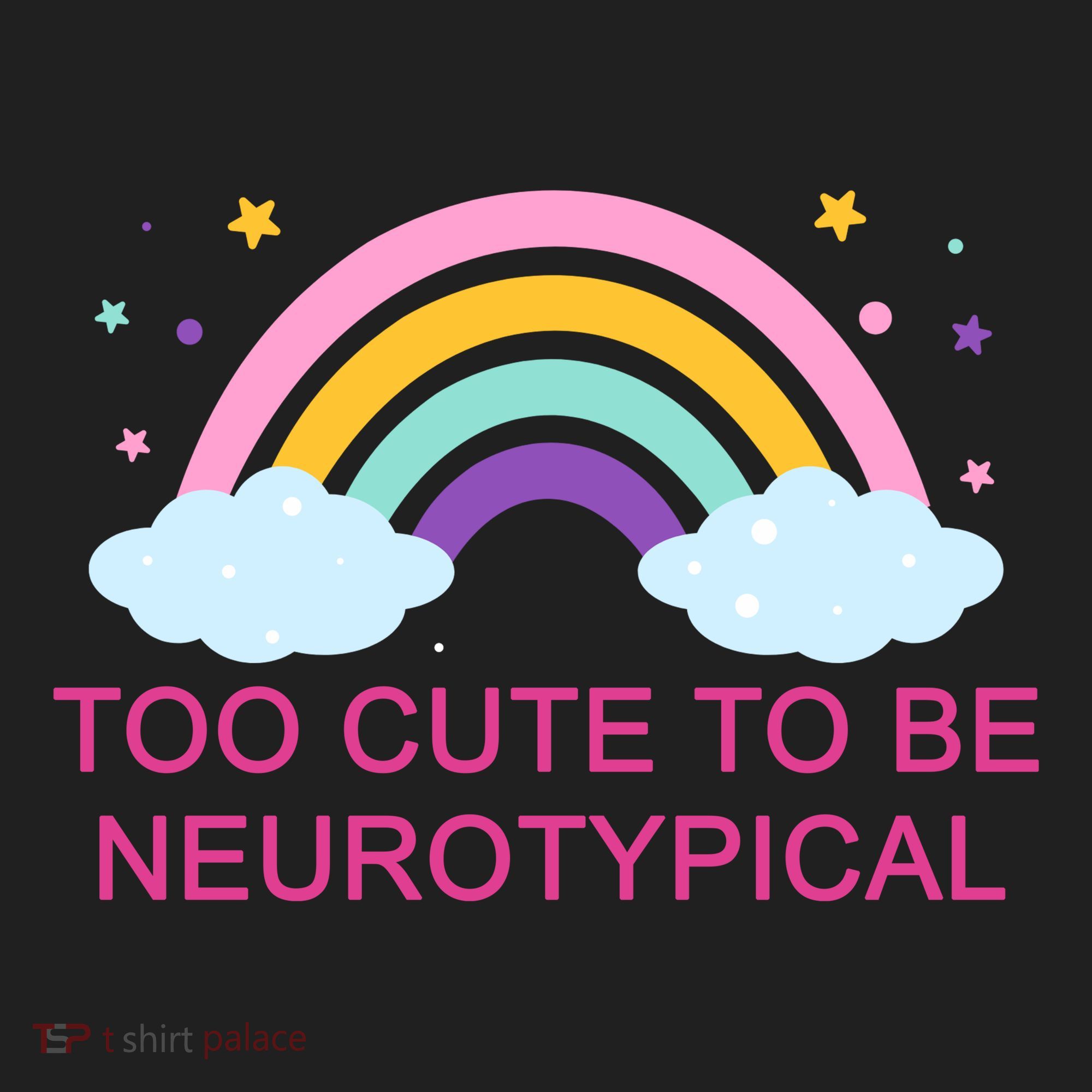 Too Cute To Be Neurotypical Rainbow Women's Sweatshirt