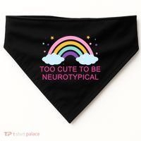 Too Cute To Be Neurotypical Rainbow USA-Made Doggie Bandana thumb 0