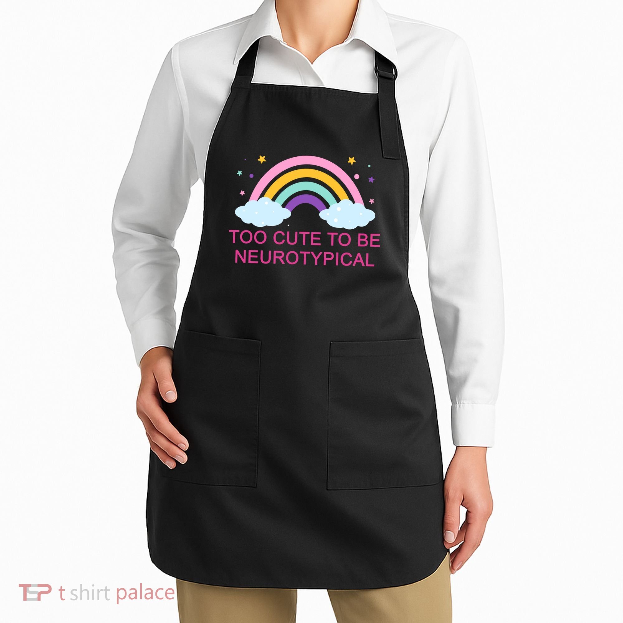 Too Cute To Be Neurotypical Rainbow Apron