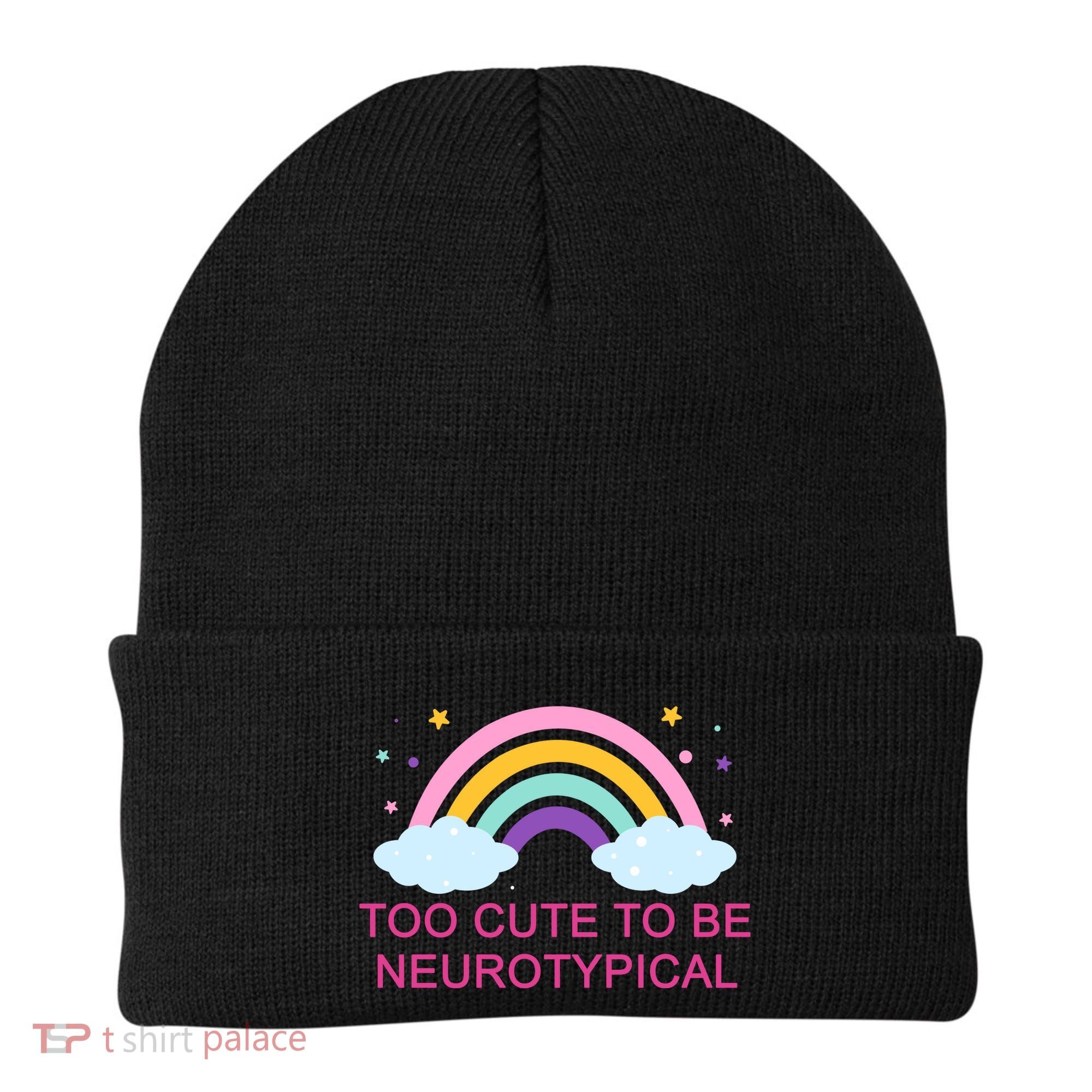 Too Cute To Be Neurotypical Rainbow Beanie