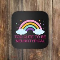 Too Cute To Be Neurotypical Rainbow Coaster thumb 0