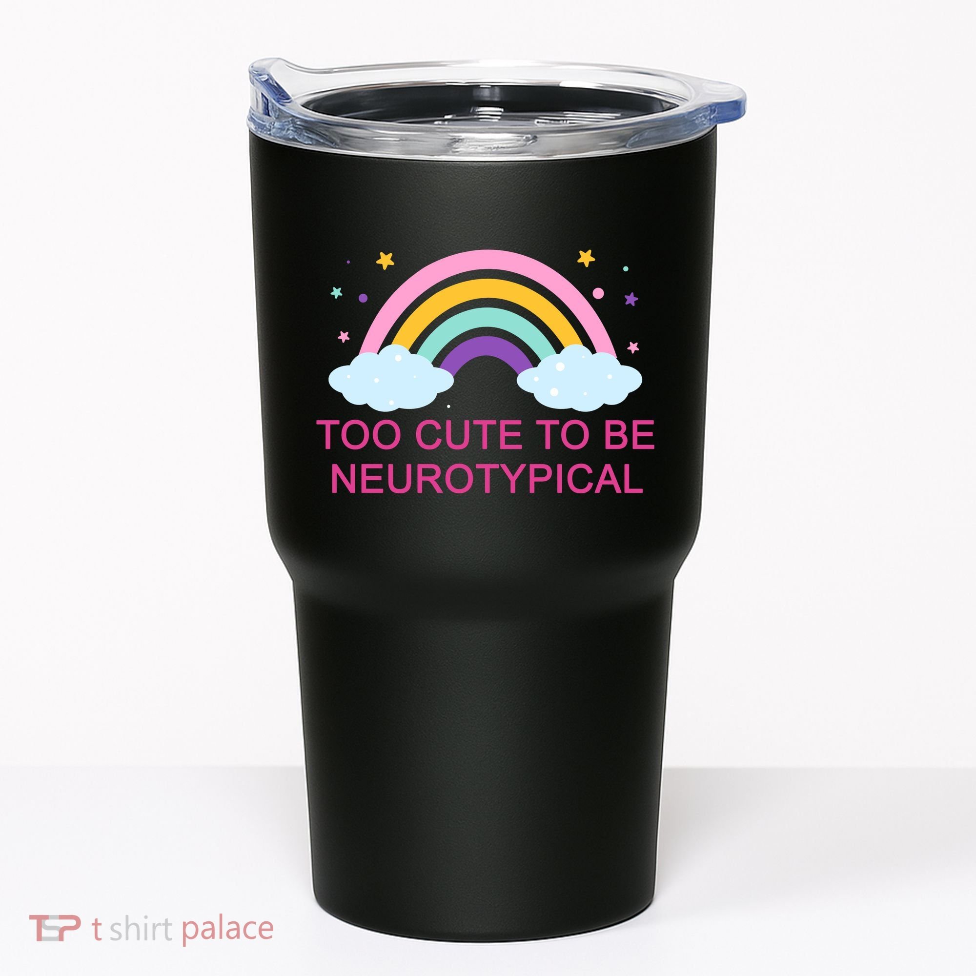 Too Cute To Be Neurotypical Rainbow Tumbler