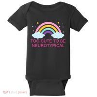 Too Cute To Be Neurotypical Rainbow Baby Bodysuit thumb 0