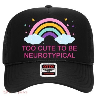Too Cute To Be Neurotypical Rainbow Hat