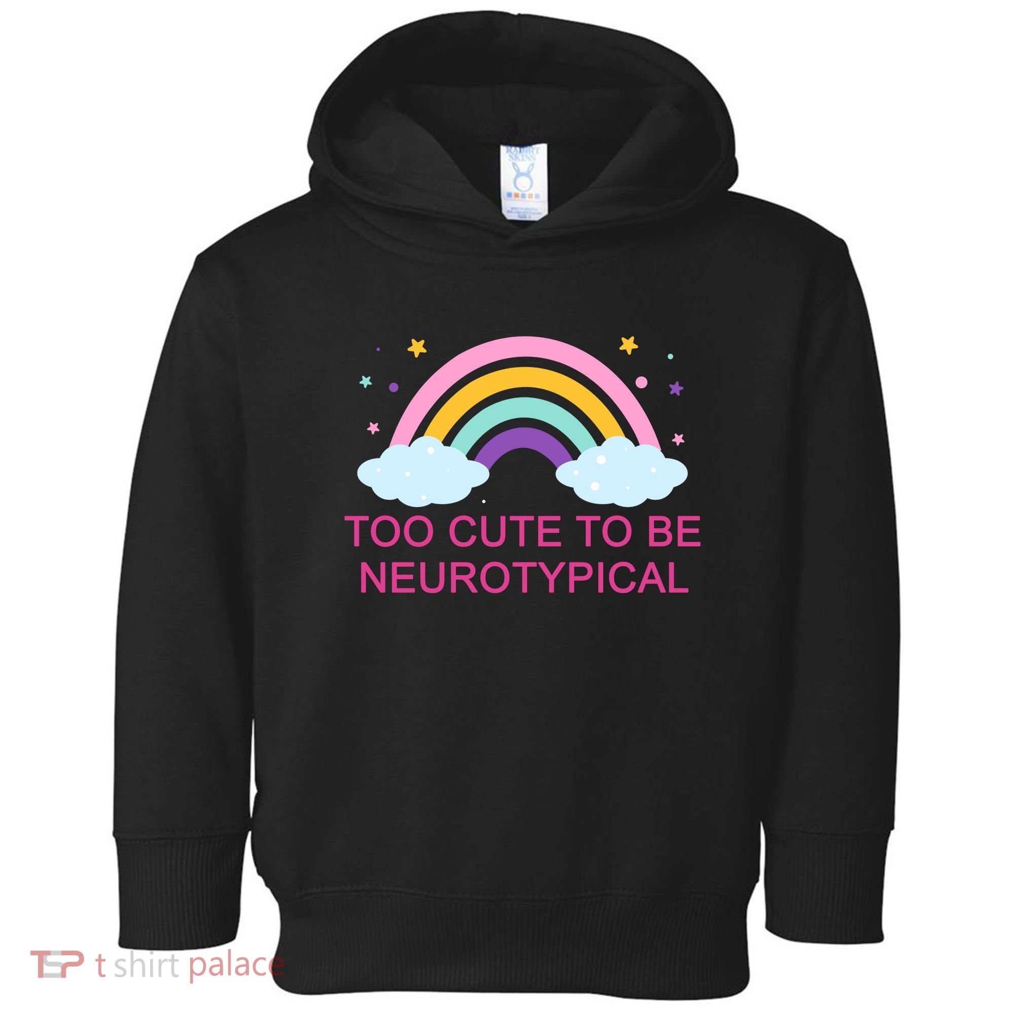 Too Cute To Be Neurotypical Rainbow Toddler Hoodie
