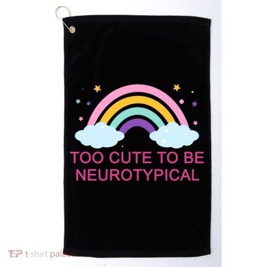 Too Cute To Be Neurotypical Rainbow Golf Towel