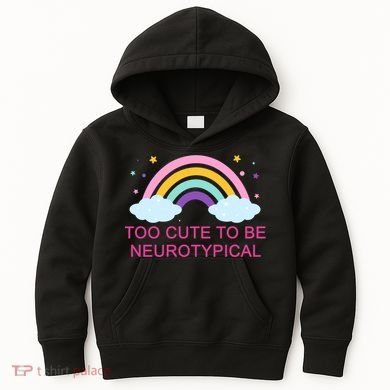 Too Cute To Be Neurotypical Rainbow Kids Hoodie