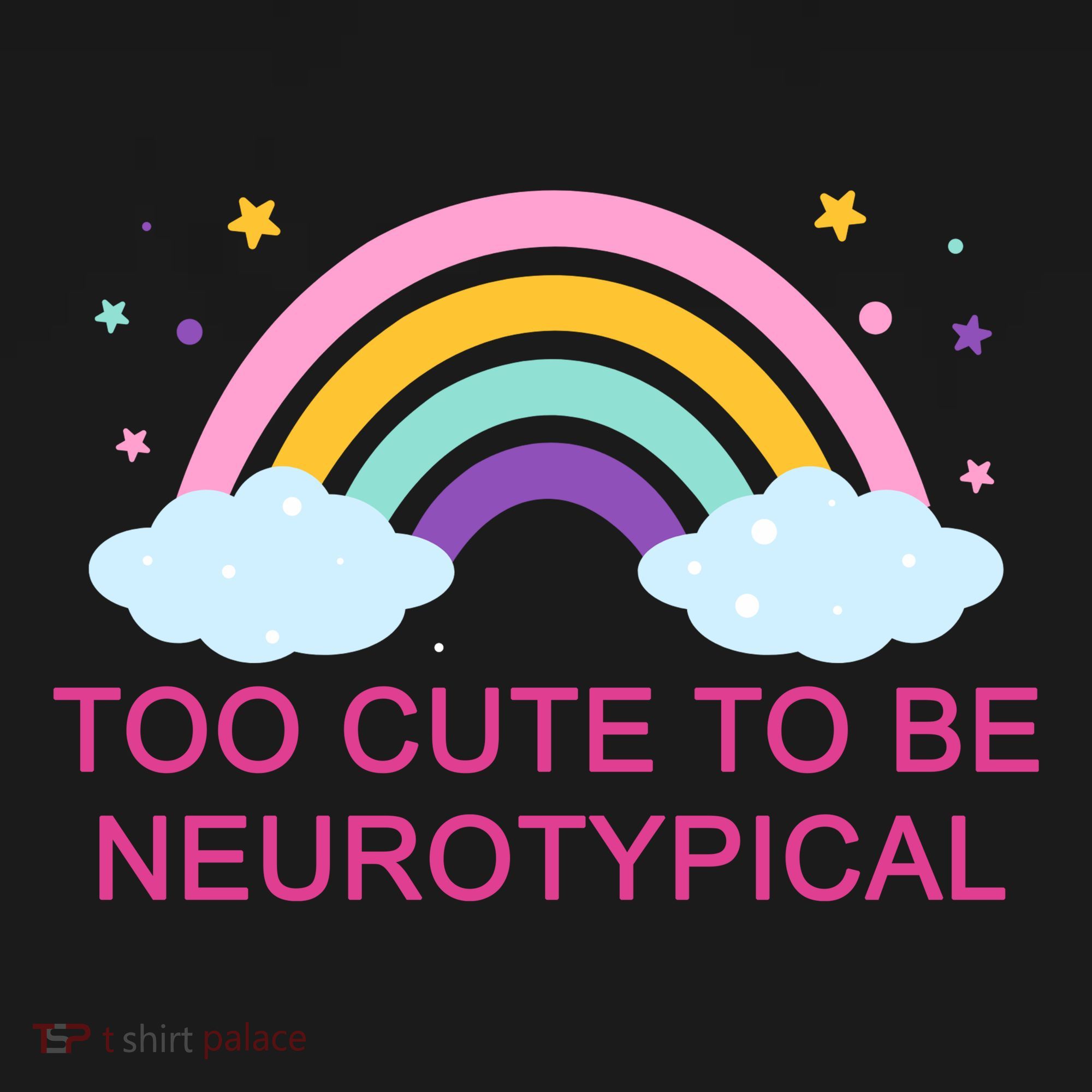 Too Cute To Be Neurotypical Rainbow Kids T-Shirt