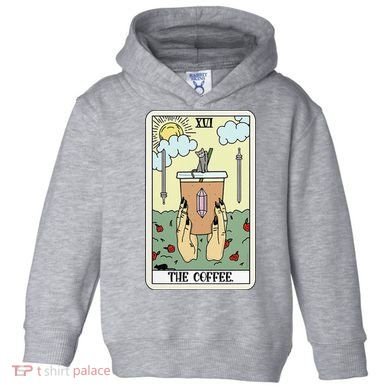 The Coffee Tarot Card Coffee Lover Caffeinated Witchy Hand Toddler Hoodie