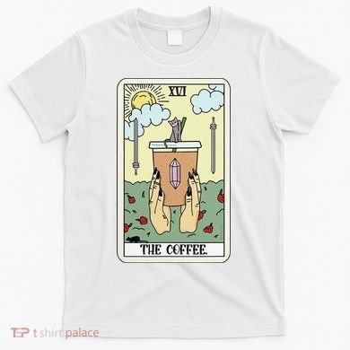 The Coffee Tarot Card Coffee Lover Caffeinated Witchy Hand T-Shirt