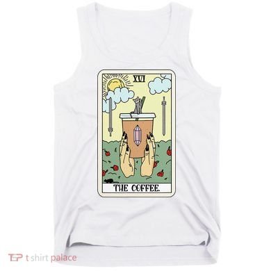 The Coffee Tarot Card Coffee Lover Caffeinated Witchy Hand Tank Top