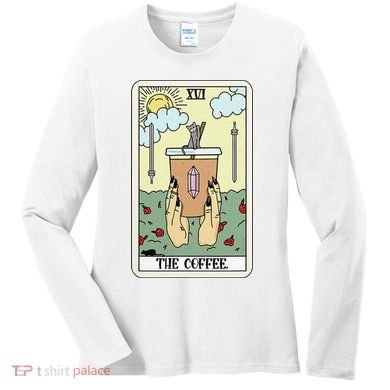 The Coffee Tarot Card Coffee Lover Caffeinated Witchy Hand Women's Long Sleeve Shirt