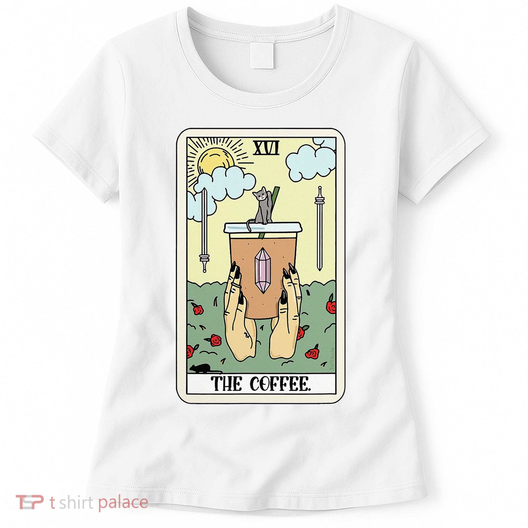 The Coffee Tarot Card Coffee Lover Caffeinated Witchy Hand Women's T-Shirt