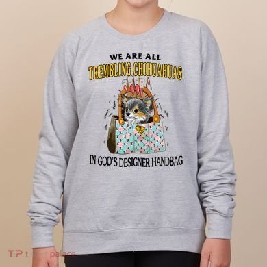 Trembling Chihuahua Women's Sweatshirt