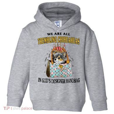 Trembling Chihuahua Toddler Hoodie