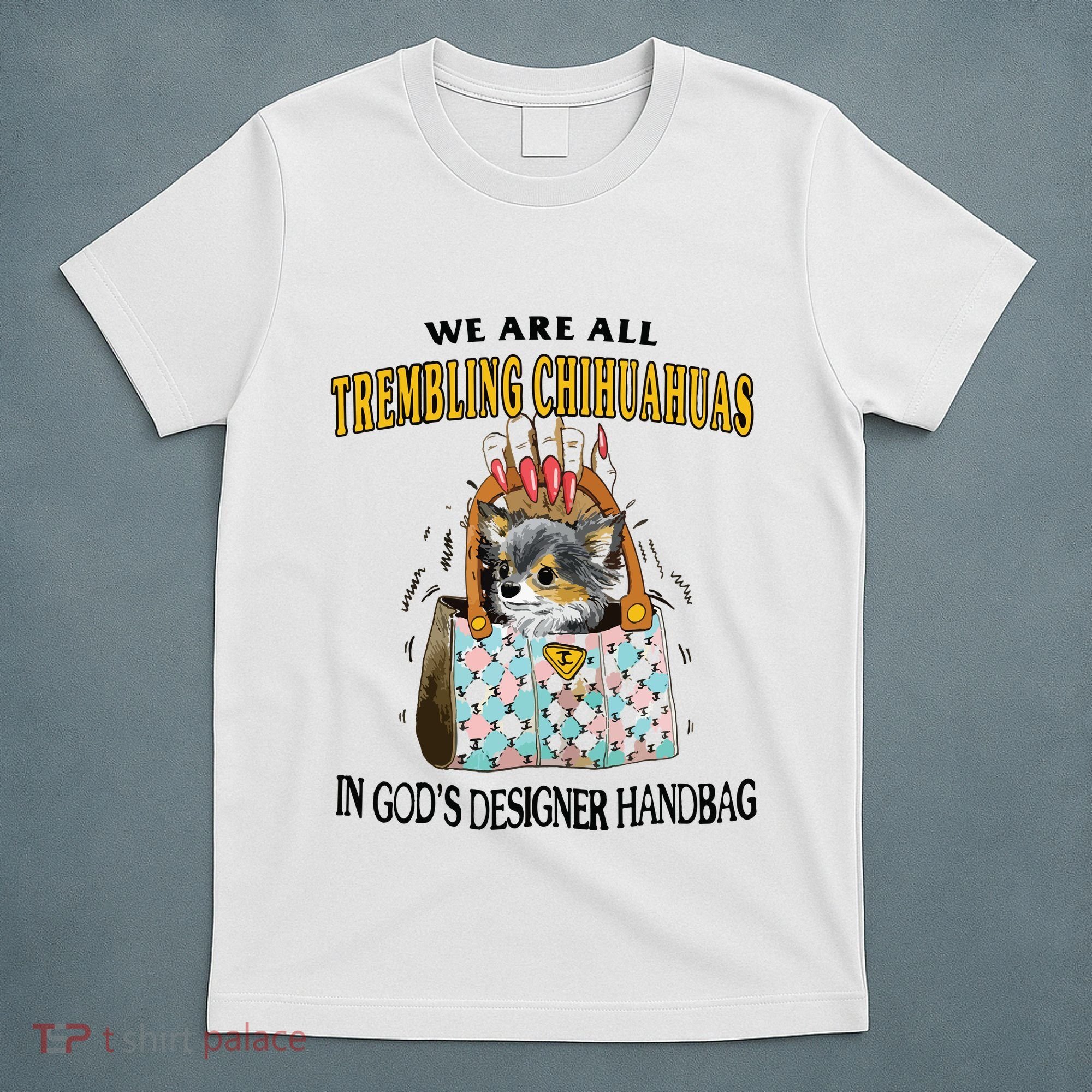 Trembling Chihuahua T-Shirt