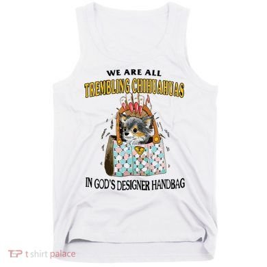 Trembling Chihuahua Tank Top