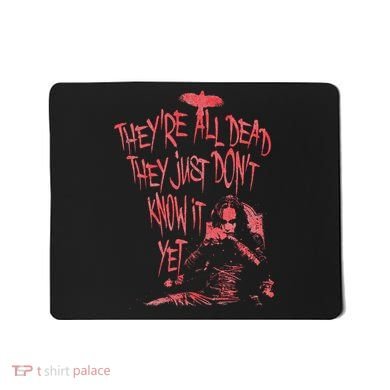 The Crow – They're All Dead Mousepad