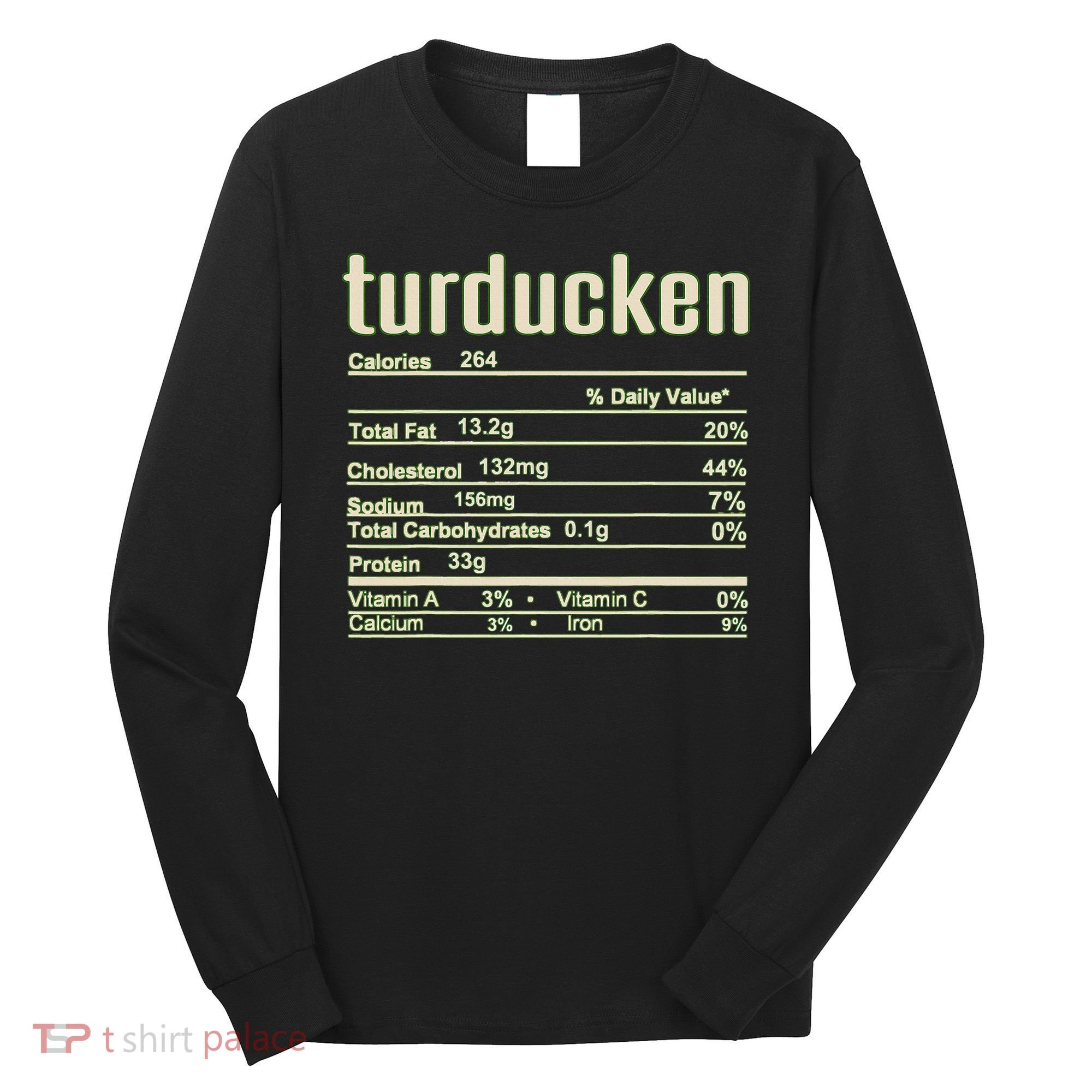 Thanksgiving Christmas Turducken Nutrition Fact Long Sleeve Shirt