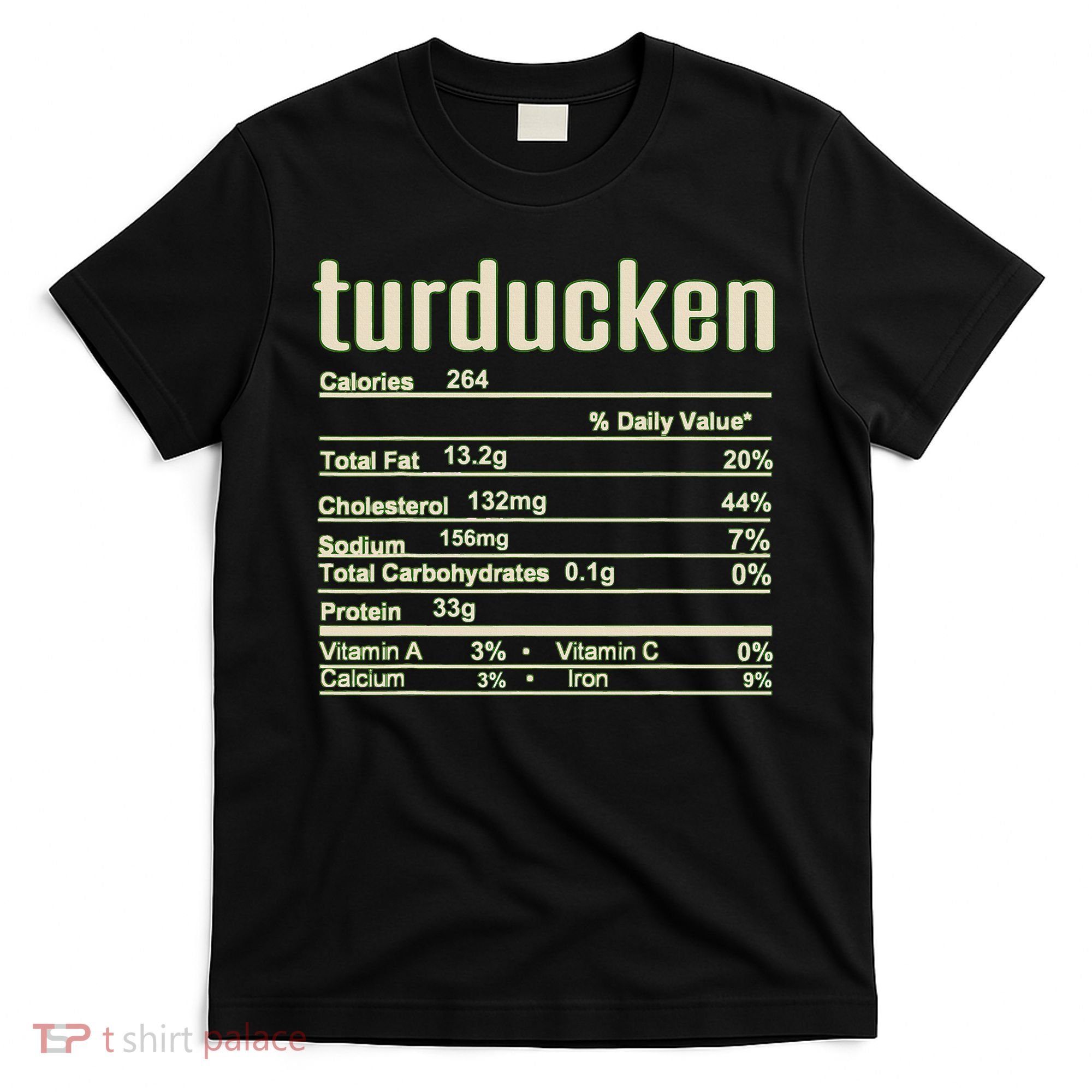 Thanksgiving Christmas Turducken Nutrition Fact T-Shirt